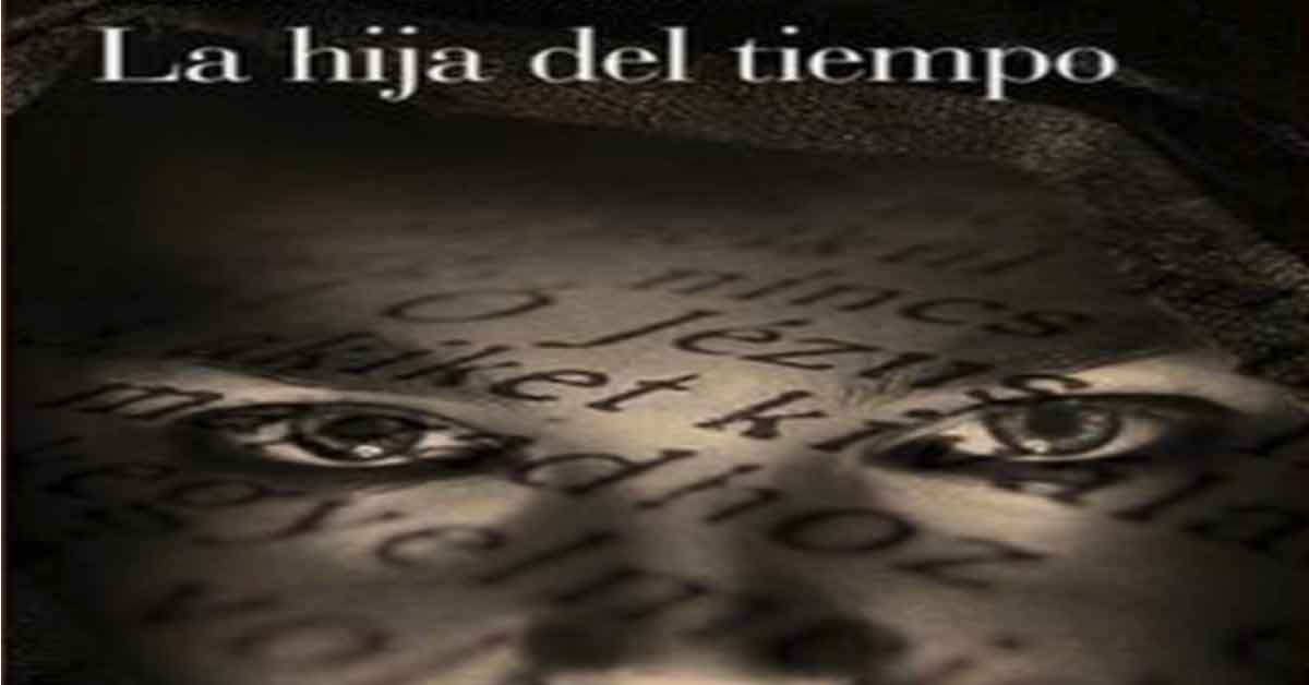 La Hija del Tiempo: una novela de misterio, filosofía y simbolismo clásico