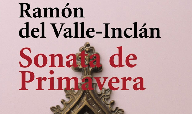 Sonata de Primavera de Ramón del Valle-Inclán