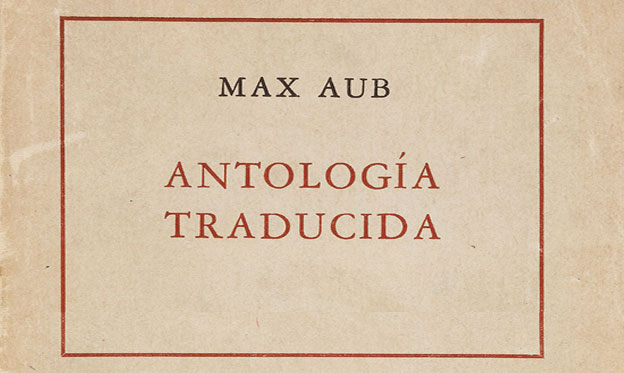 Max Aub Antología traducida