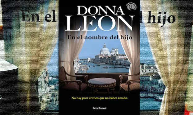 Donna Leon En el nombre del hijo