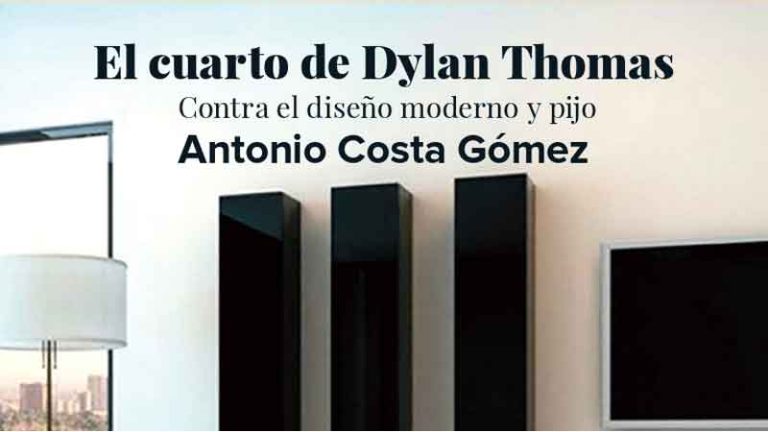 ANTONIO COSTA GÓMEZ PUBLICA “EL CUARTO DE DYLAN THOMAS” 5 ANTONIO COSTA GÓMEZ PUBLICA “EL CUARTO DE DYLAN THOMAS