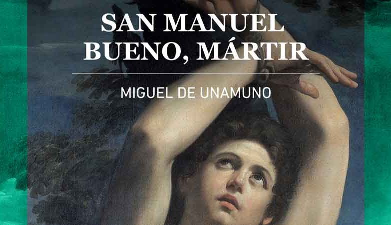 SAN MANUEL BUENO MARTIR, LA NOVELA DE MIGUEL DE UNAMUNO