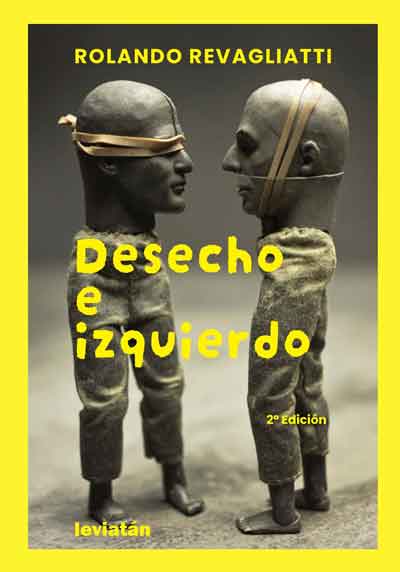 ‘Desecho e izquierdo’ de Rolando Revagliatti