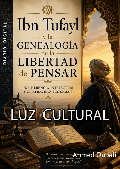 Ibn Tufayl y la Genealogía de la Libertad de Pensar