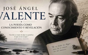 José Ángel Valente: la poesía como conocimiento y revelación