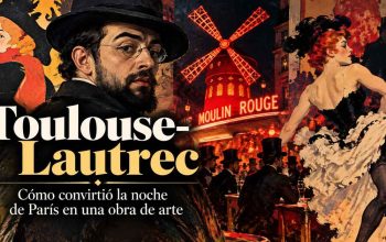 Toulouse-Lautrec: ¿cómo convirtió la noche de París en una obra de arte?