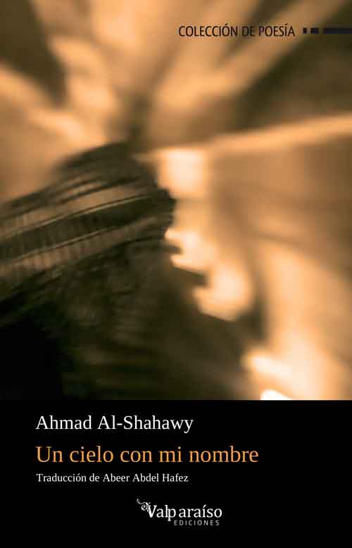 La poesía de Ahmad Al-Shahawy como morada del ser