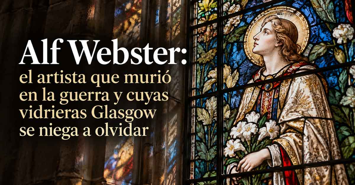 Alf Webster: el artista que murió en la guerra y cuyas vidrieras Glasgow se niega a olvidar