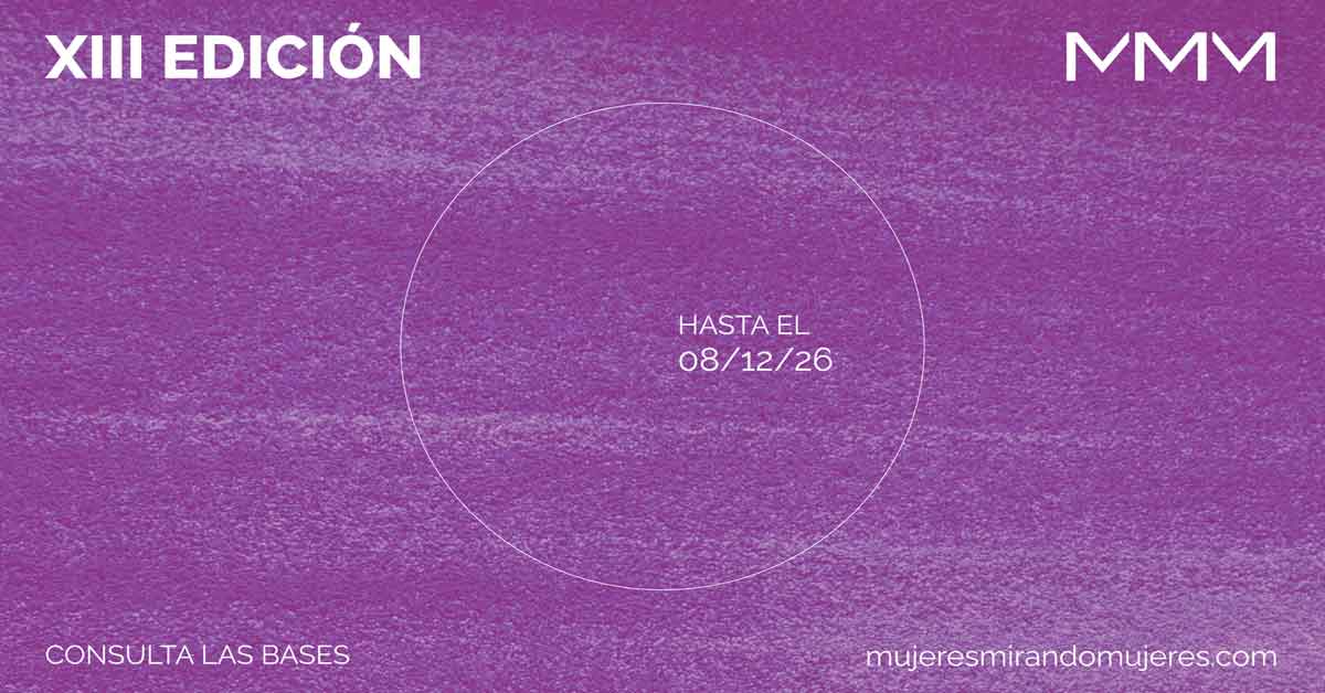 Mujeres mirando Mujeres abre convocatoria para su XIII edición