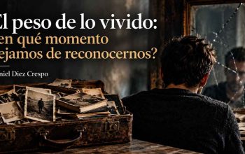 El peso de lo vivido: ¿en qué momento dejamos de reconocernos?