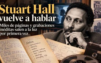 Stuart Hall vuelve a hablar: miles de páginas y grabaciones inéditas salen a la luz por primera vez