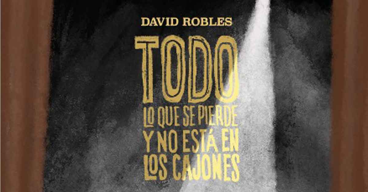 Todo lo que se pierde y no está en los cajones